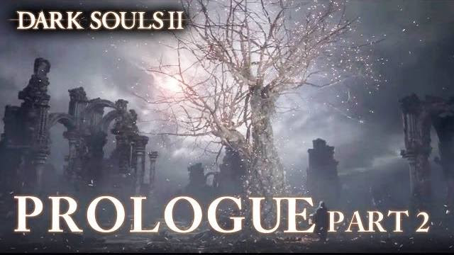 dark souls II prologue 2