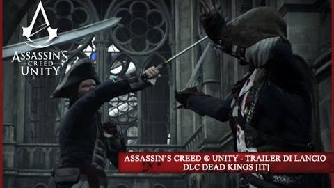 Assassin's Creed Unity Dlc Dead King trailer di lancio
