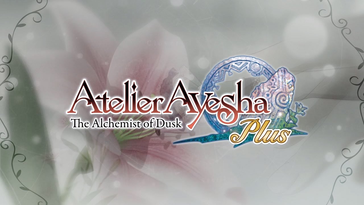 Atelier Ayesha Plus The Alchemist of Dusk