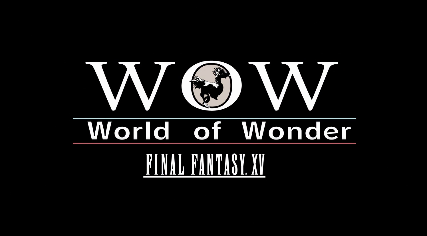 world-of-wonder-final-fantasy-xv