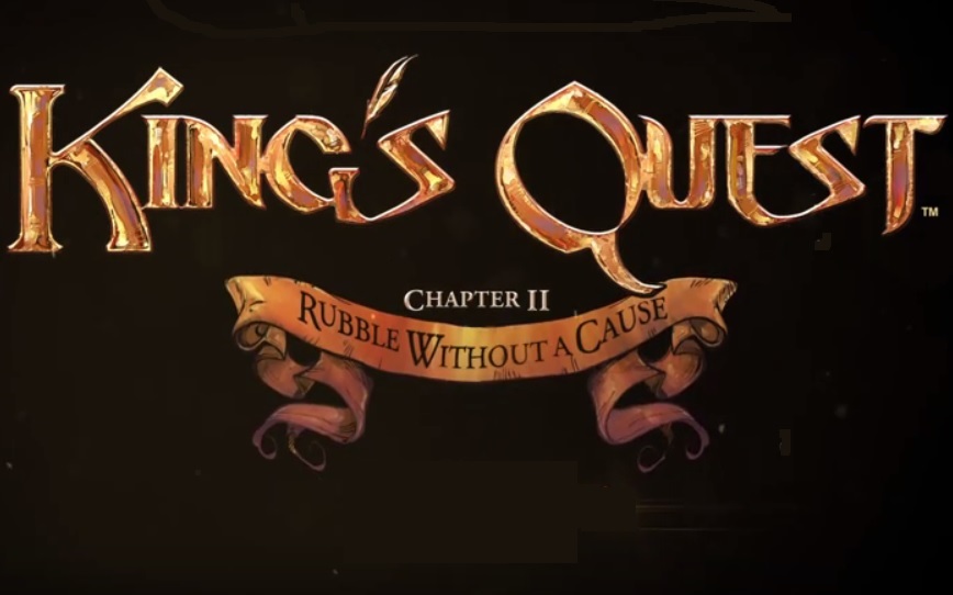 King's Quest - Parte 2 Rubble Without a Cause