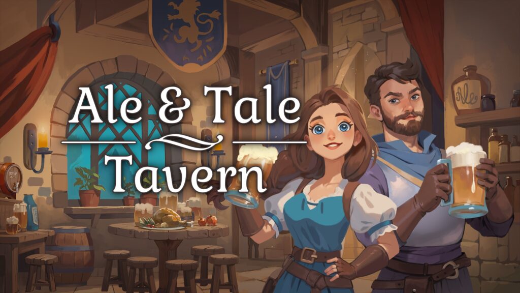 Ale & Tale Tavern, una locanda da mandare avanti in un mondo di eroi e mostri